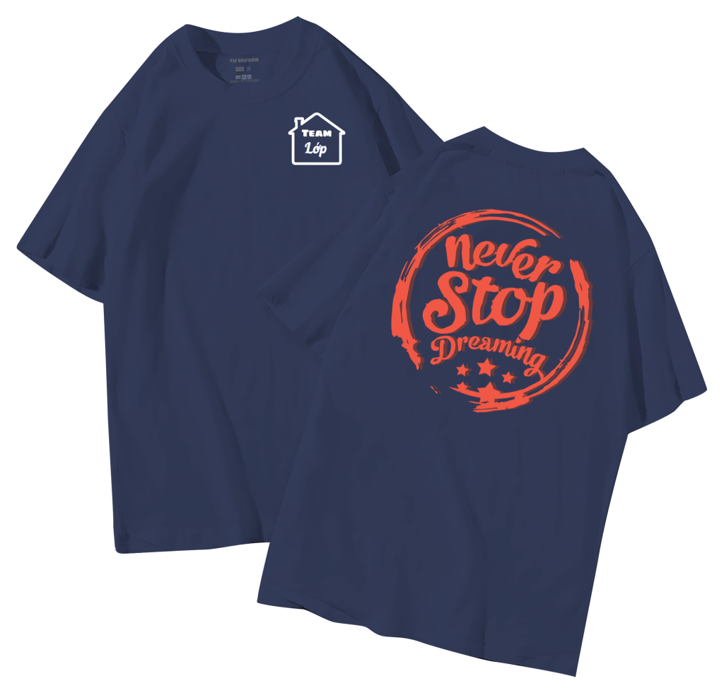Áo phông lớp never stop dreamming